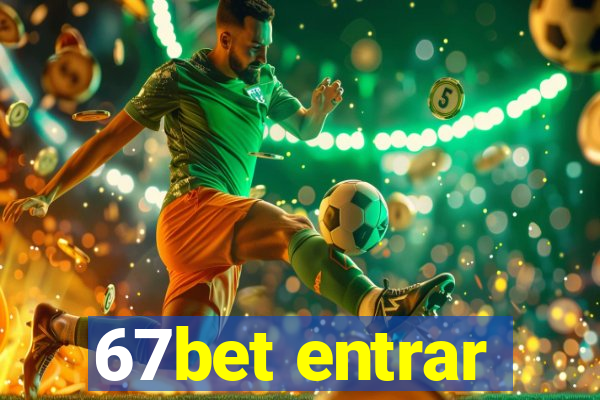 67bet entrar